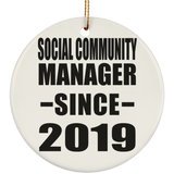 Social Community Manager Since 2019 - Circle Ornament