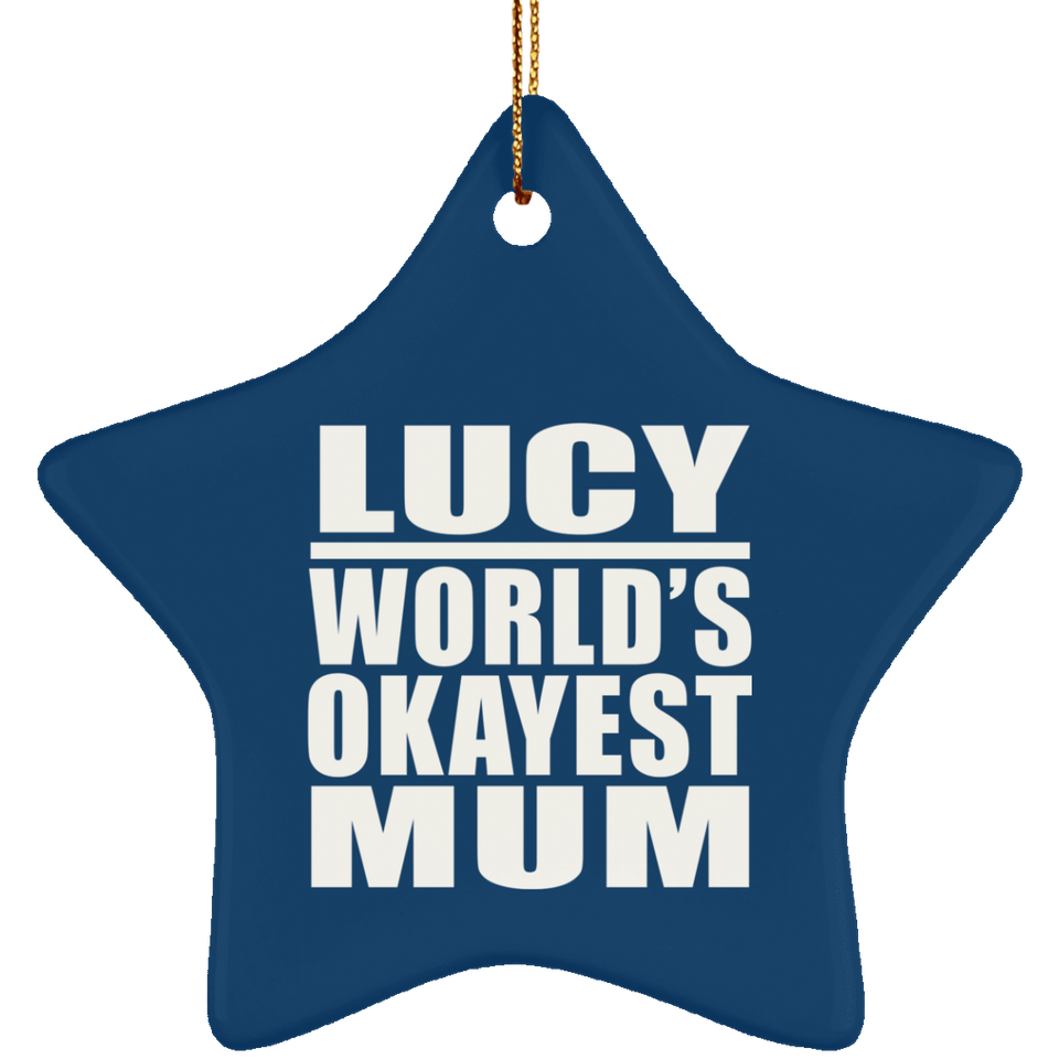 Lucy World's Okayest Mum - Star Ornament