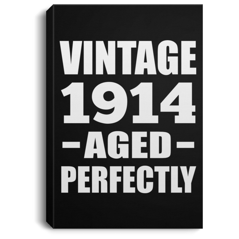 110th Birthday Vintage 1914 Aged Perfectly - Canvas Portrait