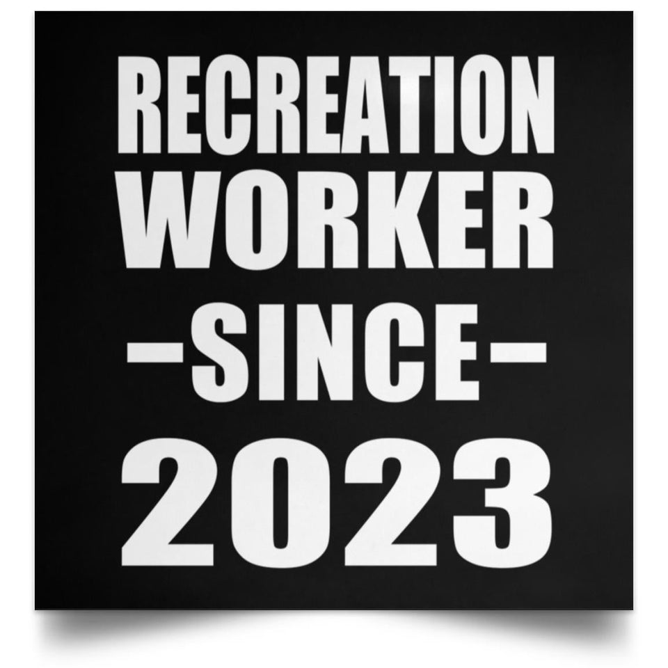 Recreation Worker Since 2023 - Poster Square