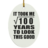 10th Birthday Took Square Root of 100 Years To Look Good - Oval Ornament
