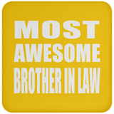 Most Awesome Brother In Law - Drink Coaster