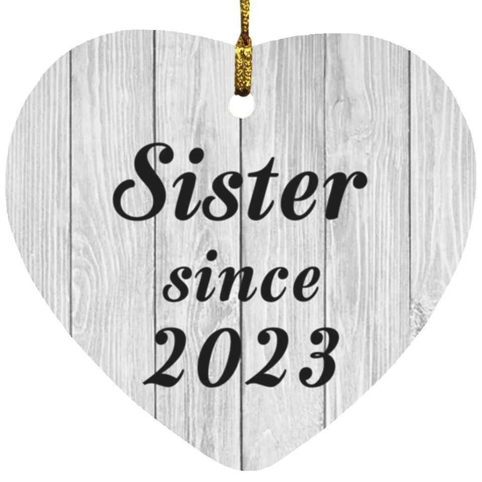Sister Since 2023 - Heart Ornament F