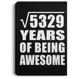 73rd Birthday Square Root of 5329 Years of Being Awesome - Canvas Portrait