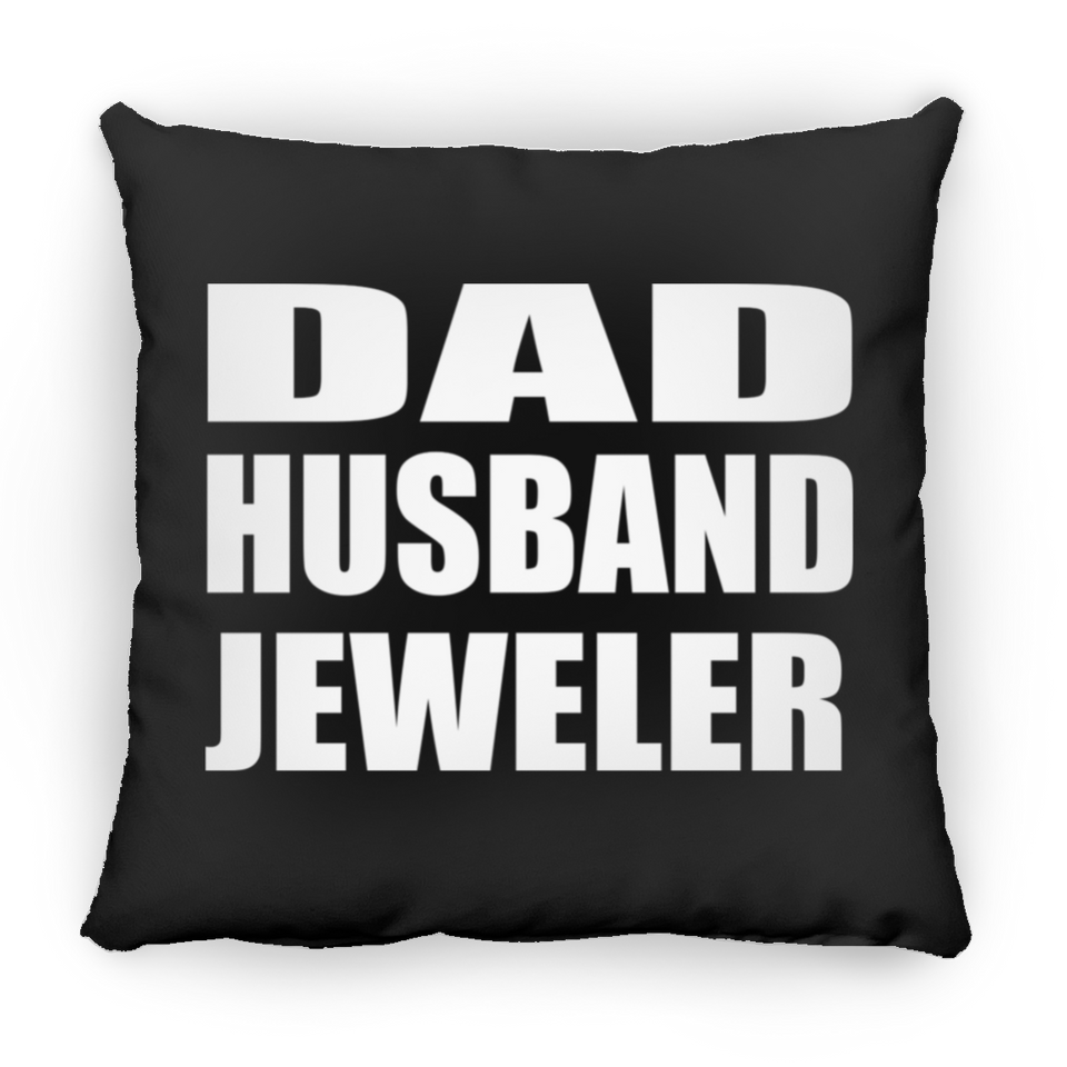 Dad Husband Jeweler - Throw Pillow Black