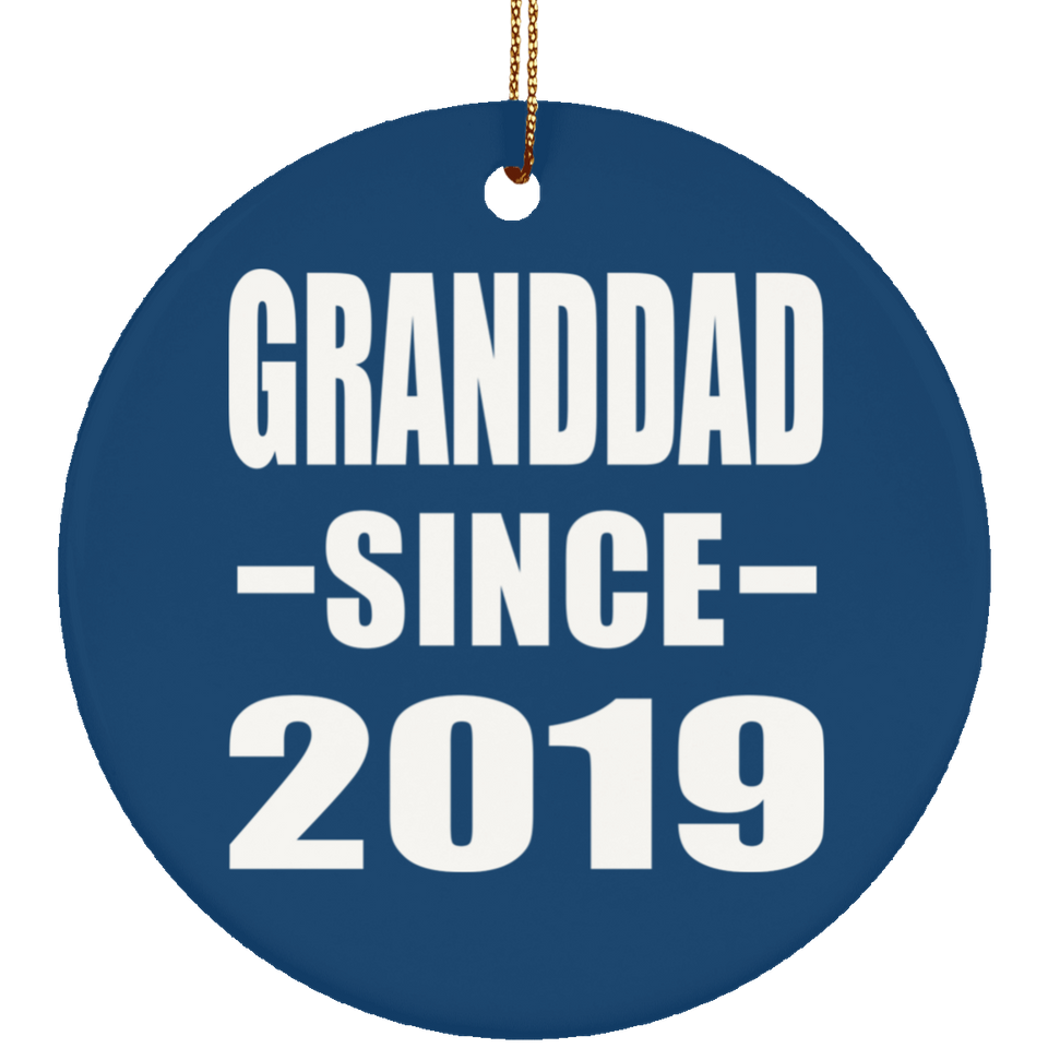 Granddad Since 2019 - Circle Ornament