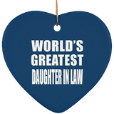 World's Greatest Daughter In Law - Heart Ornament