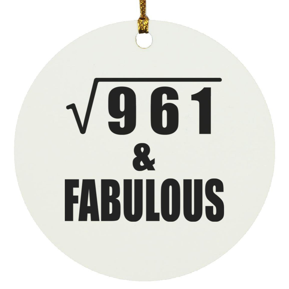 31st Birthday Square Root of 961 & Fabulous - Circle Ornament