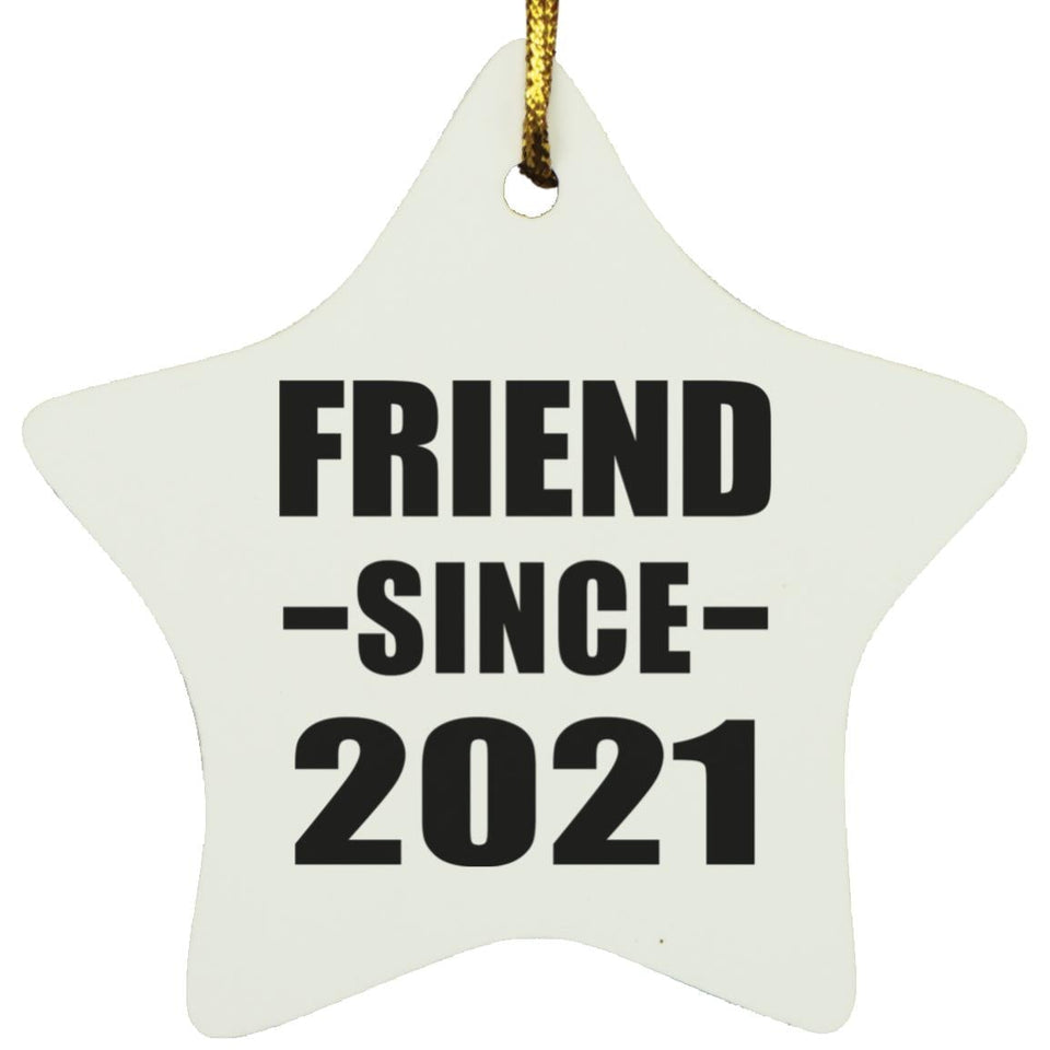 Friend Since 2021 - Star Ornament