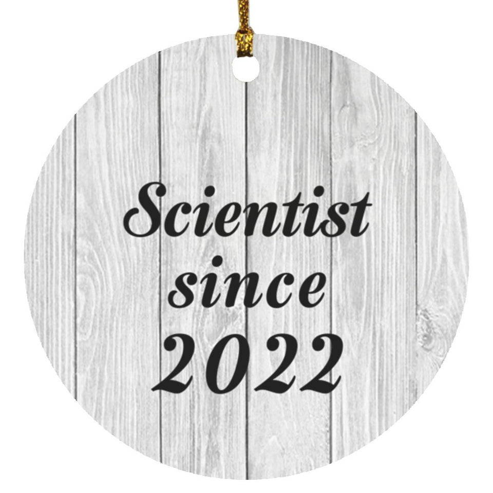 Scientist Since 2022 - Circle Ornament F