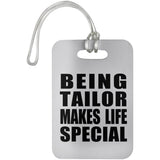 Being Tailor Makes Life Special - Luggage Bag Tag
