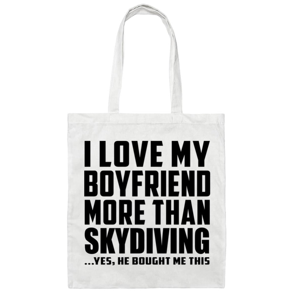 I Love My Boyfriend More Than Skydiving - Tote Bag White