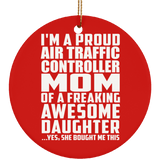 Proud Air Traffic Controller Mom Of Awesome Daughter - Circle Ornament