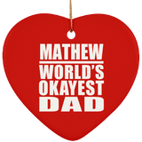 Mathew World's Okayest Dad - Heart Ornament