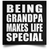 Being Grandpa Makes Life Special - Poster Square