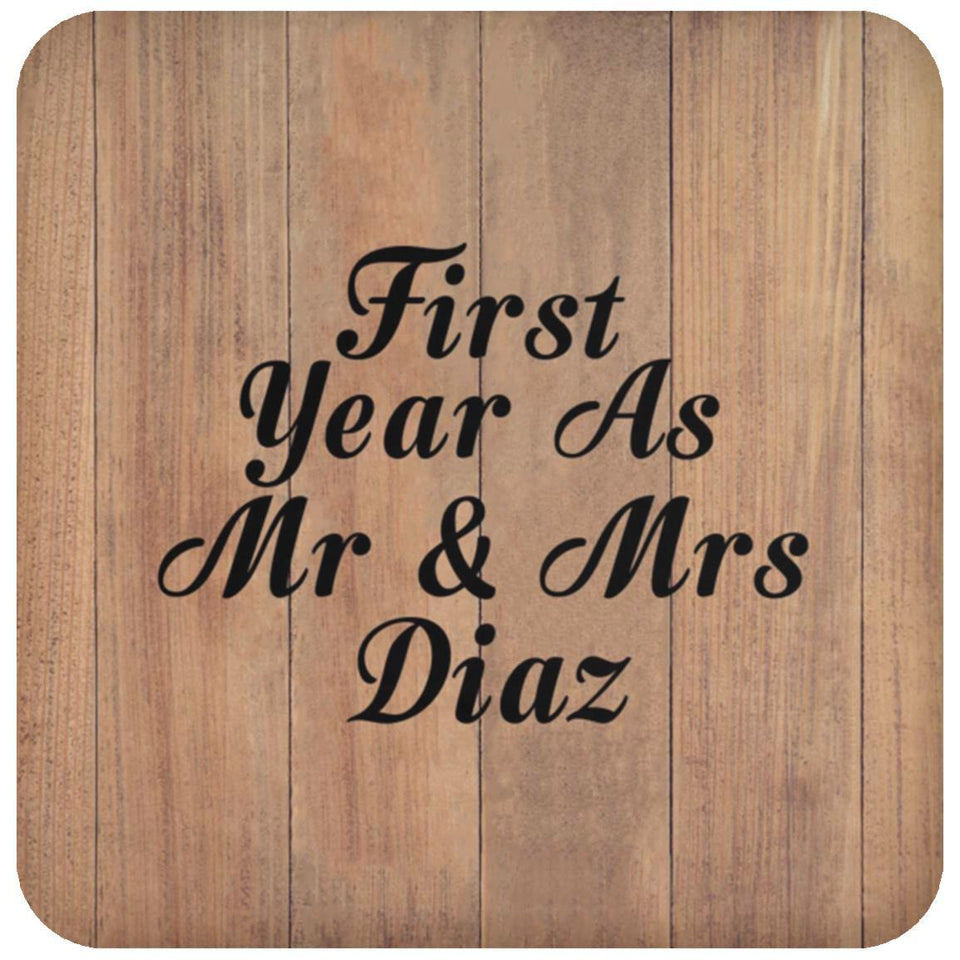 First Year As Mr & Mrs Diaz - Drink Coaster C