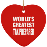 World's Greatest Tax Preparer - Heart Ornament
