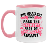The Smallest Hands Make The Biggest Mark On Grandma's Heart - 11oz Accent Mug Pink