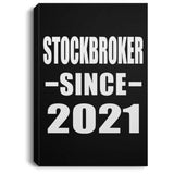 Stockbroker Since 2021 - Canvas Portrait