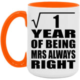 1st Anniversary Square Root of 1 Year Mrs Always Right - 15oz Accent Mug Orange