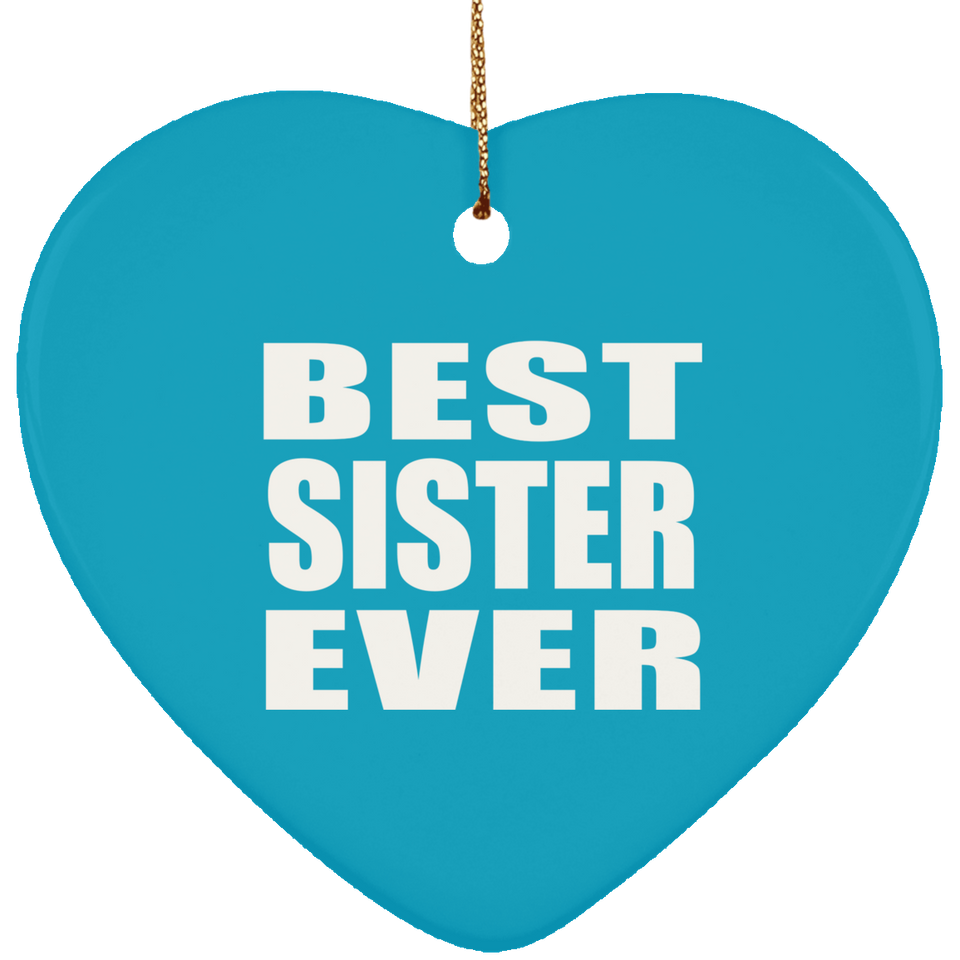 Best Sister Ever - Heart Ornament