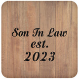 Son In Law Established EST. 2023 - Drink Coaster C