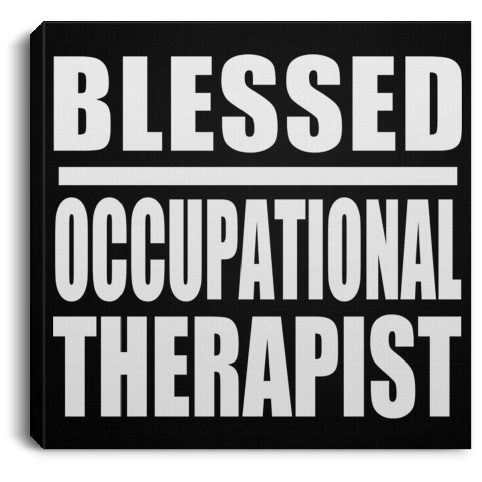 Blessed Occupational Therapist - Canvas Square