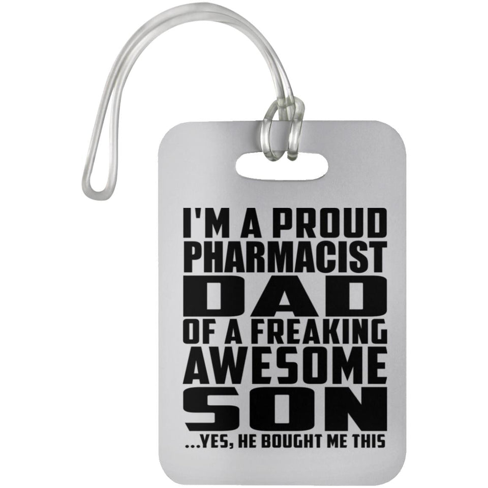 Proud Pharmacist Dad Of Awesome Son - Luggage Bag Tag