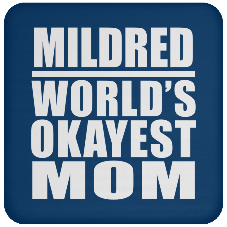 Mildred World's Okayest Mom - Drink Coaster