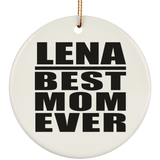 Lena Best Mom Ever - Circle Ornament