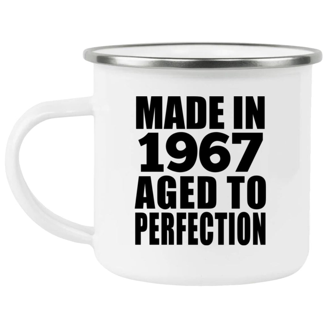 57th Birthday Made In 1967 Aged to Perfection - 12oz Camping Mug