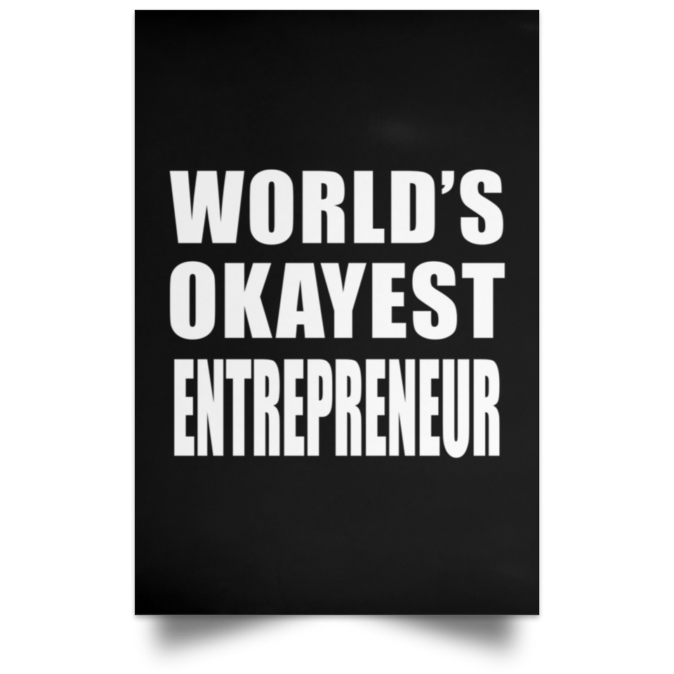 World's Okayest Entrepreneur - Poster Portrait