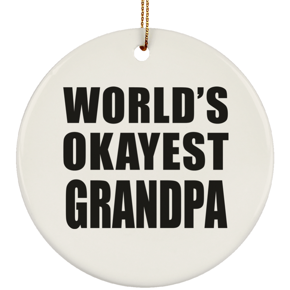 World's Okayest Grandpa - Circle Ornament