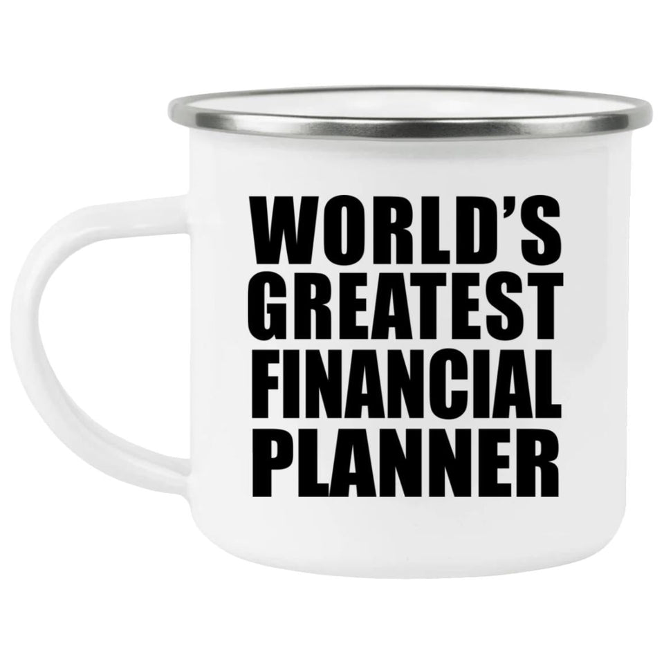 World's Greatest Financial Planner - 12oz Camping Mug