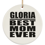 Gloria Best Mom Ever - Circle Ornament
