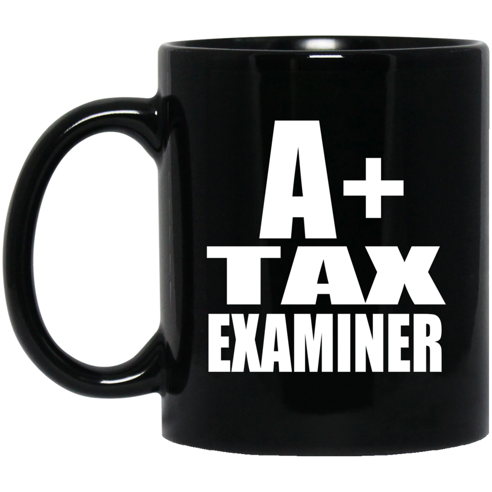 A+ Tax Examiner - 11oz Coffee Mug Black