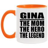 Gina The Mom The Hero The Legend - 11oz Accent Mug Orange