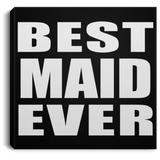 Best Maid Ever - Canvas Square