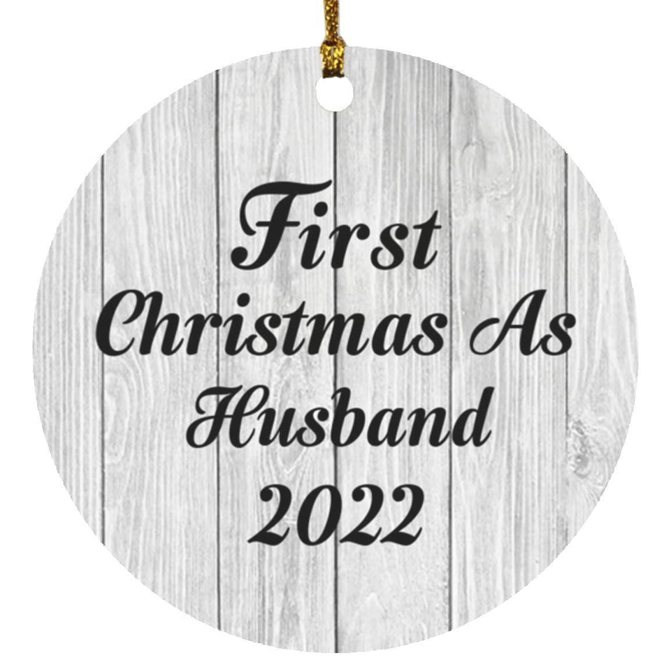 First Christmas As Husband 2022 - Circle Ornament F