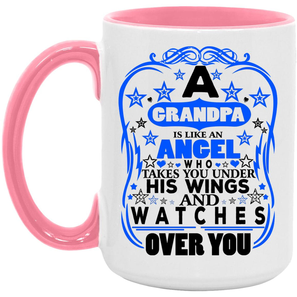 Grandpa Is An Angel Takes You Under His Wings - 15oz Accent Mug Pink