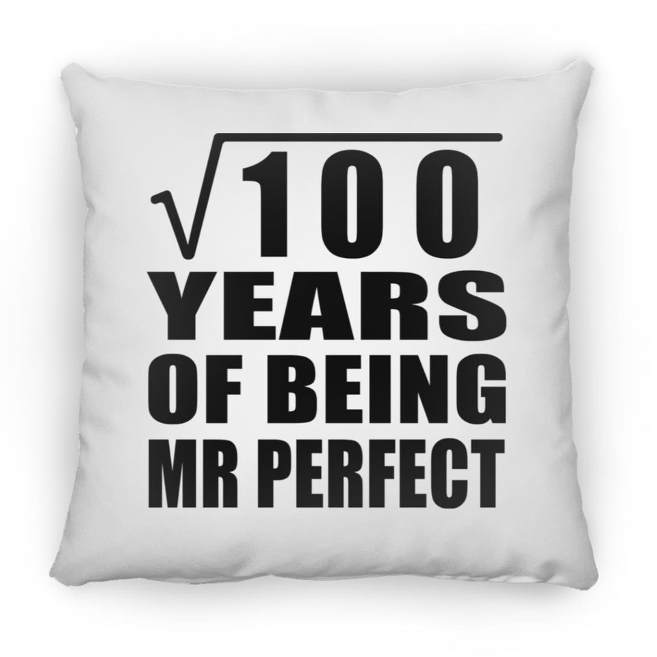 10th Anniversary Square Root of 100 Years of Mr Perfect - Throw Pillow