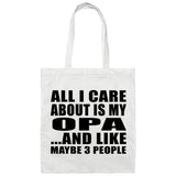 All I Care About Is My Opa - Tote Bag White