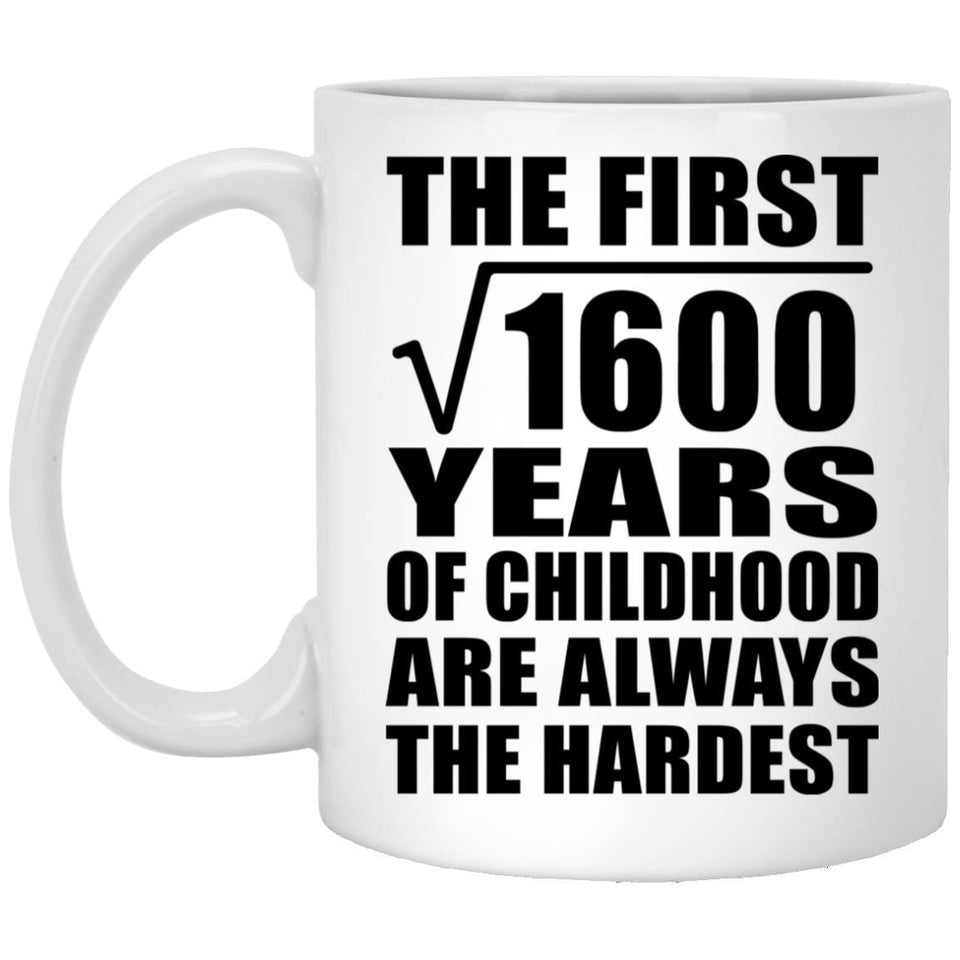40th Birthday Square Root of 1600 Years of Childhood - 11oz Coffee Mug