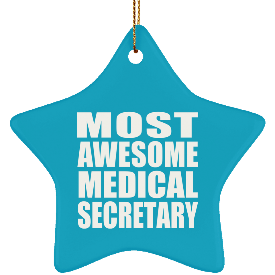 Most Awesome Medical Secretary - Star Ornament
