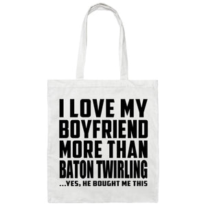 I Love My Boyfriend More Than Baton Twirling - Tote Bag White