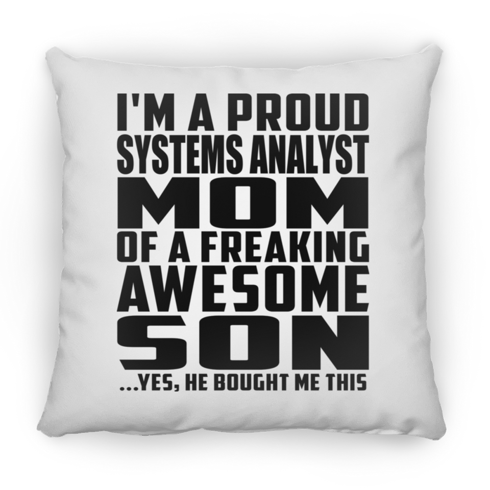 Proud Systems Analyst Mom Of Awesome Son - Throw Pillow