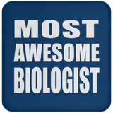 Most Awesome Biologist - Drink Coaster