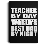 Teacher By Day World's Best Dad By Night - Canvas Portrait
