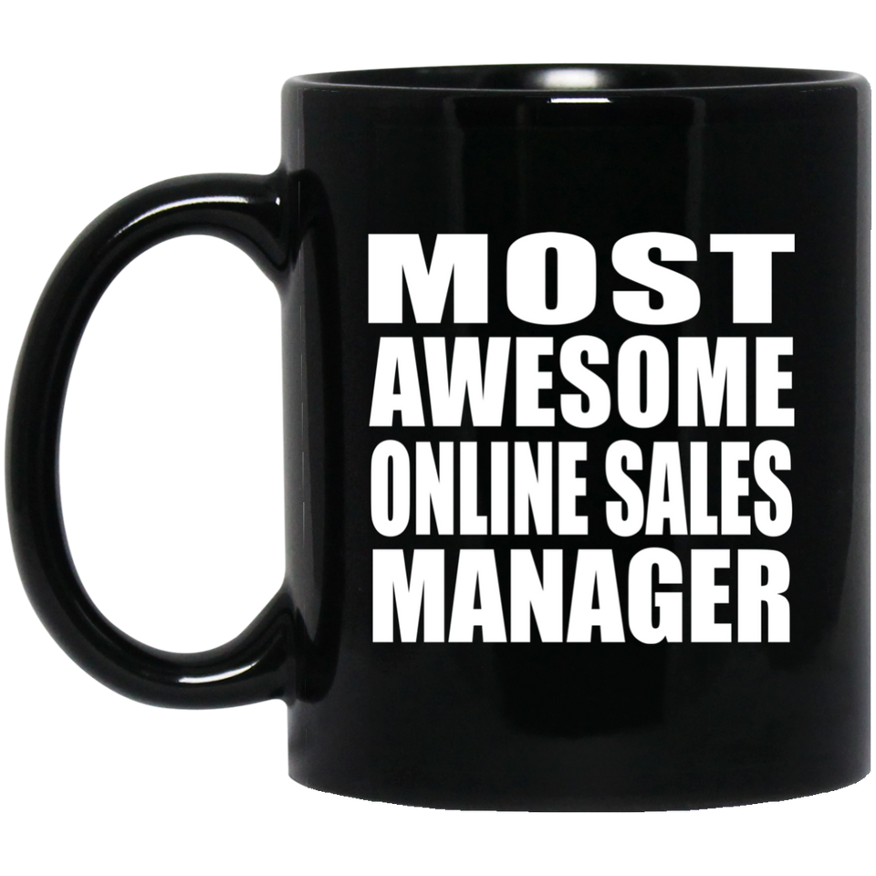 Most Awesome Online Sales Manager - 11 Oz Coffee Mug Black
