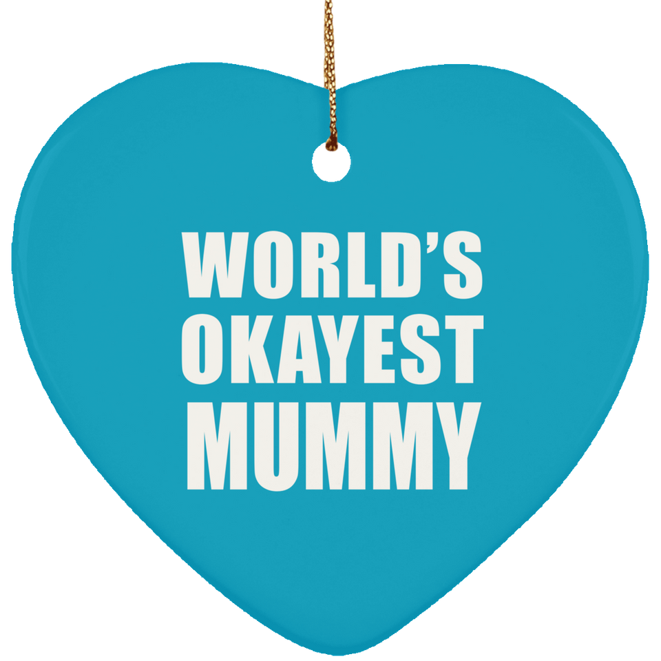 World's Okayest Mummy - Heart Ornament
